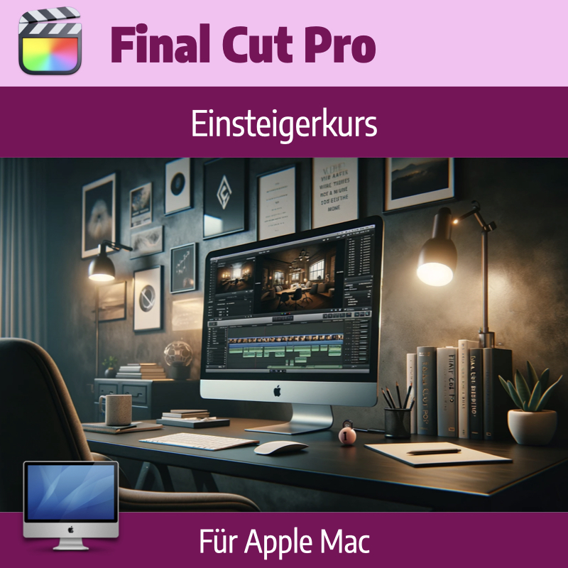 Final Cut Pro - Einsteigerkurs