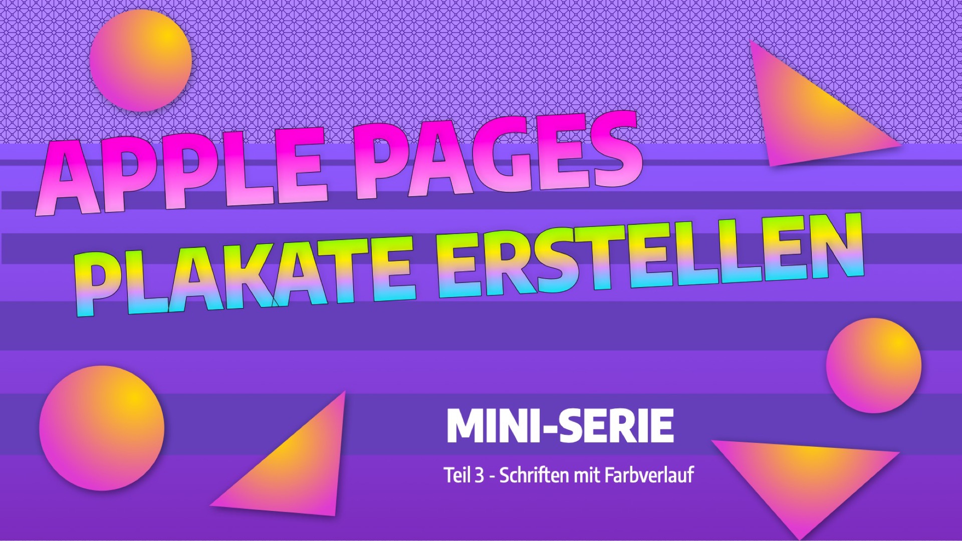Image for APPLE PAGES - PLAKATE ERSTELLEN - Teil 3: Schriften mit Farbverlauf