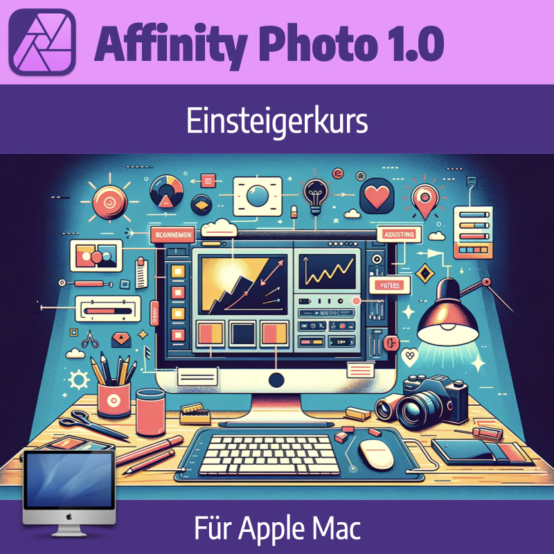 Affinity Photo 1.0 - Einsteigerkurs